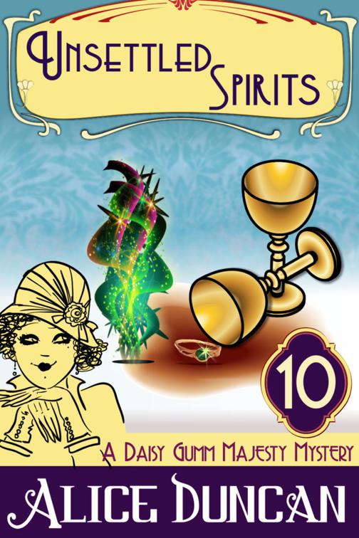 Unsettled Spirits (A Daisy Gumm Majesty Mystery, Book 10), Daisy Gumm Majesty Mystery