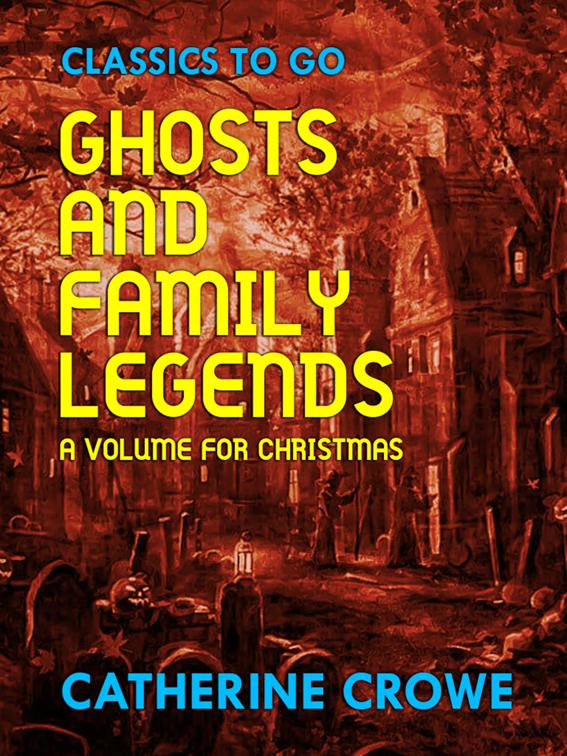 Ghosts and Family Legends: A Volume for Christmas, Classics To Go