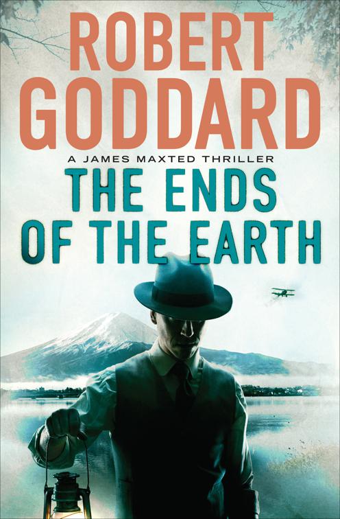 Ends of the Earth, The James Maxted Thrillers