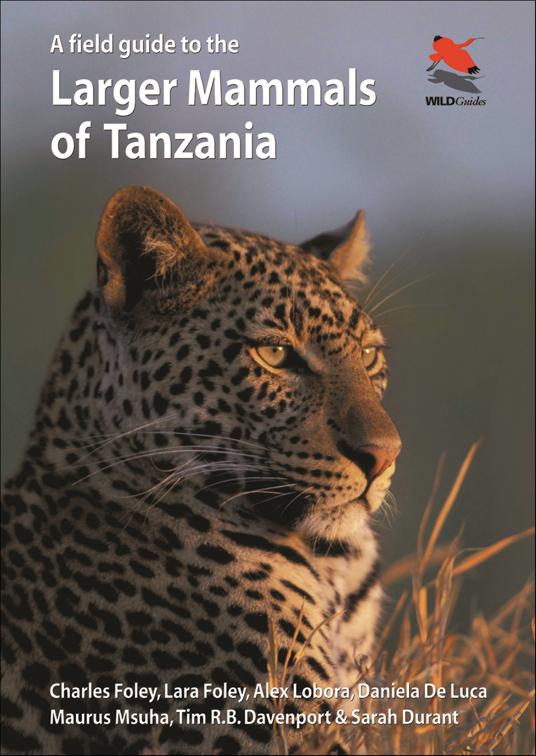Field Guide to the Larger Mammals of Tanzania, WILDGuides