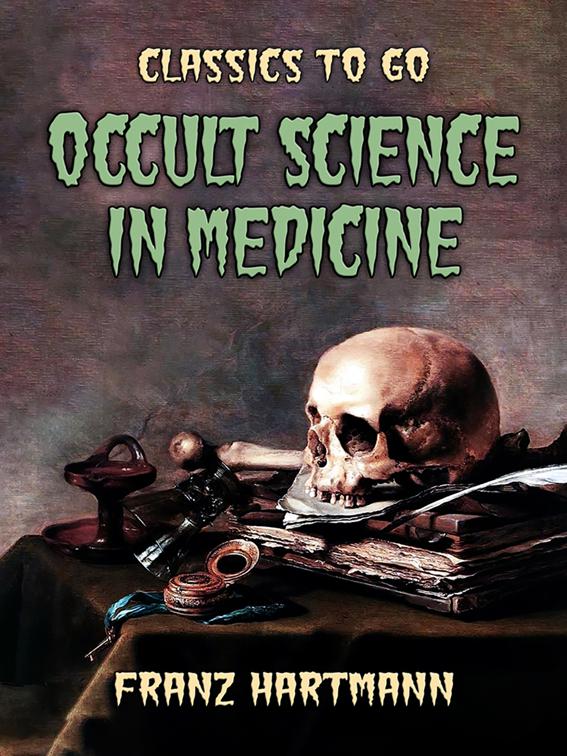 Occult Science in Medicine, Classics To Go