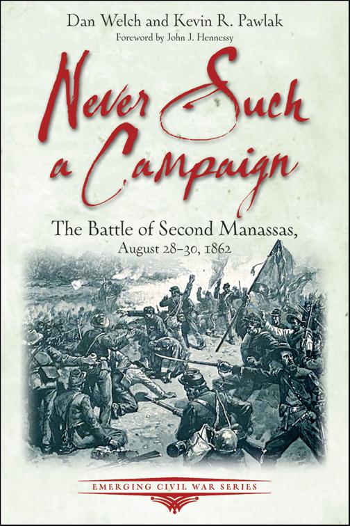 Never Such a Campaign, Emerging Civil War Series