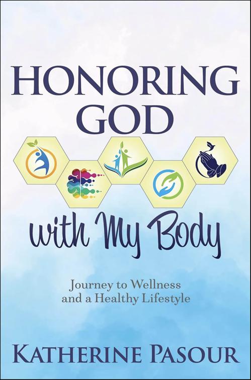 Honoring God With My Body