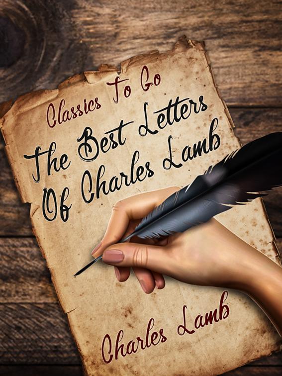 The Best Letters of Charles Lamb, Classics To Go