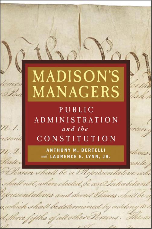 Madison&#x27;s Managers, Johns Hopkins Studies in Governance and Public Management