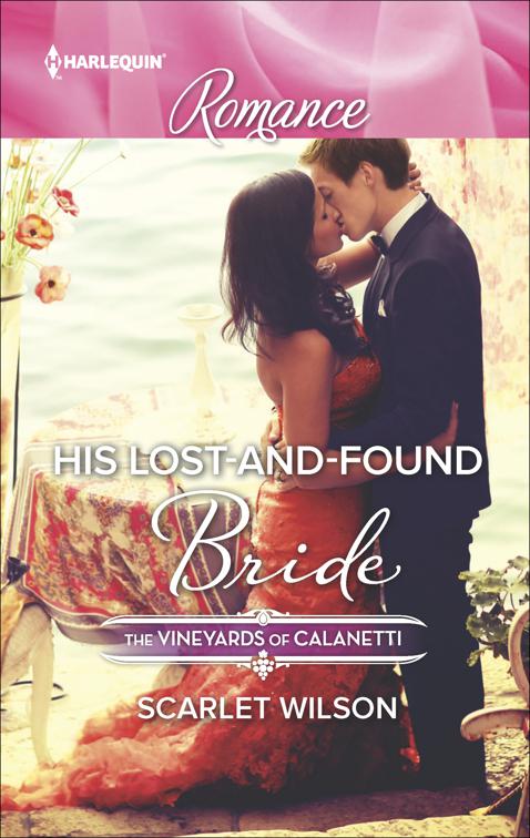 His Lost-and-Found Bride, The Vineyards of Calanetti