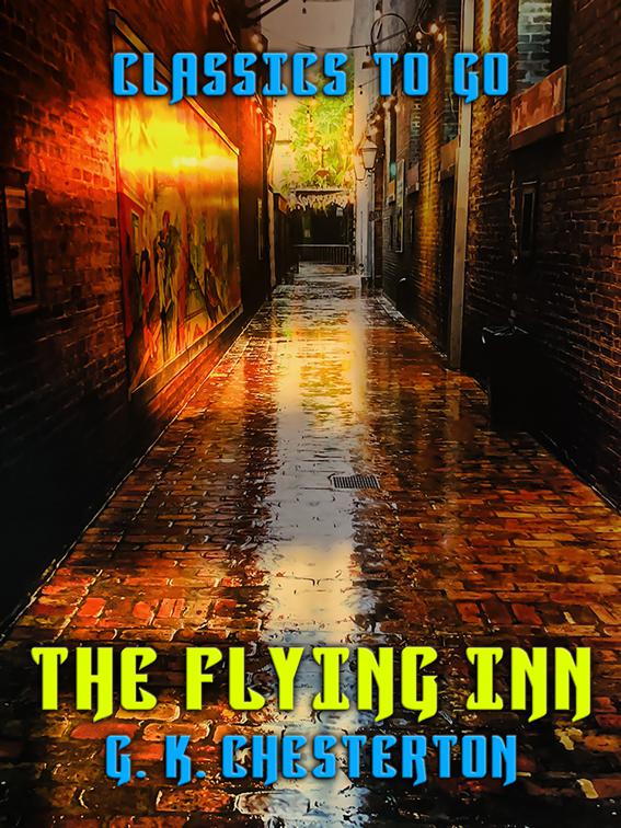 The Flying Inn, Classics To Go