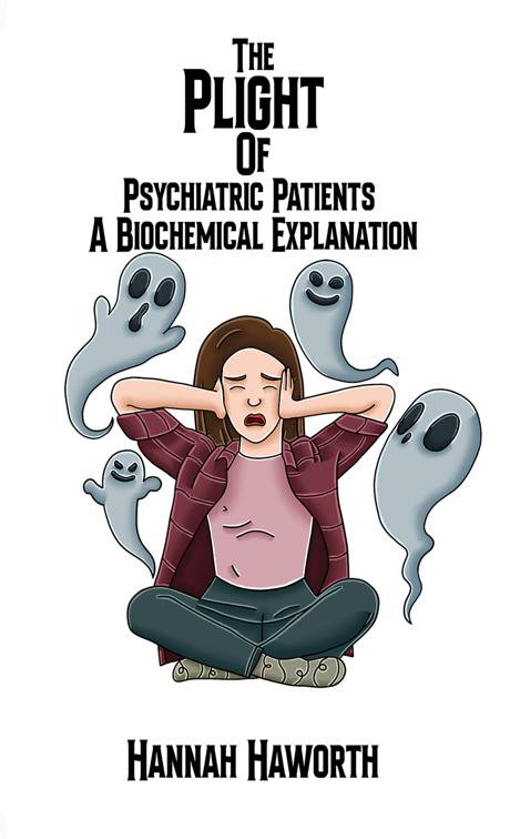 The Plight of Psychiatric Patients: A Biochemical Explanation