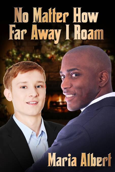 This image is the cover for the book No Matter How Far Away I Roam
