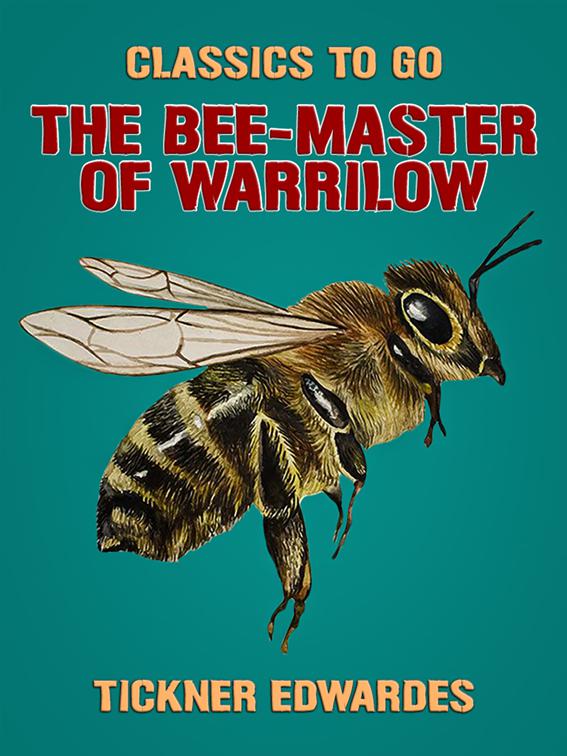 The Bee-Master of Warrilow, Classics To Go