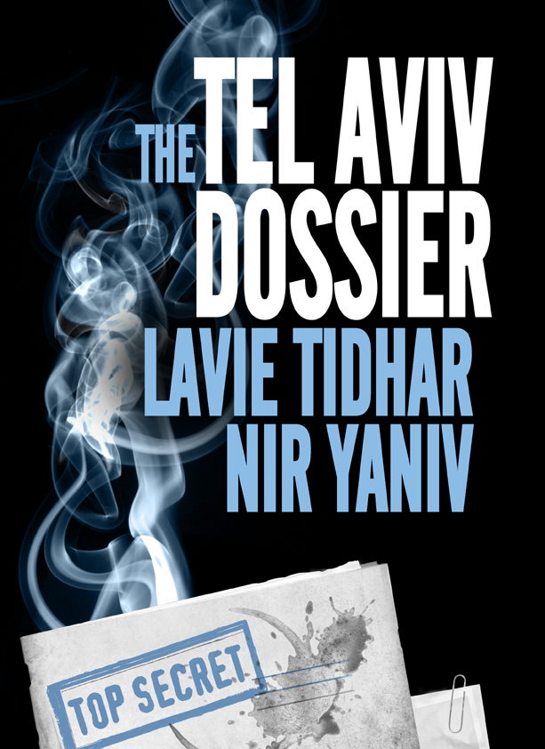 This image is the cover for the book The Tel Aviv Dossier