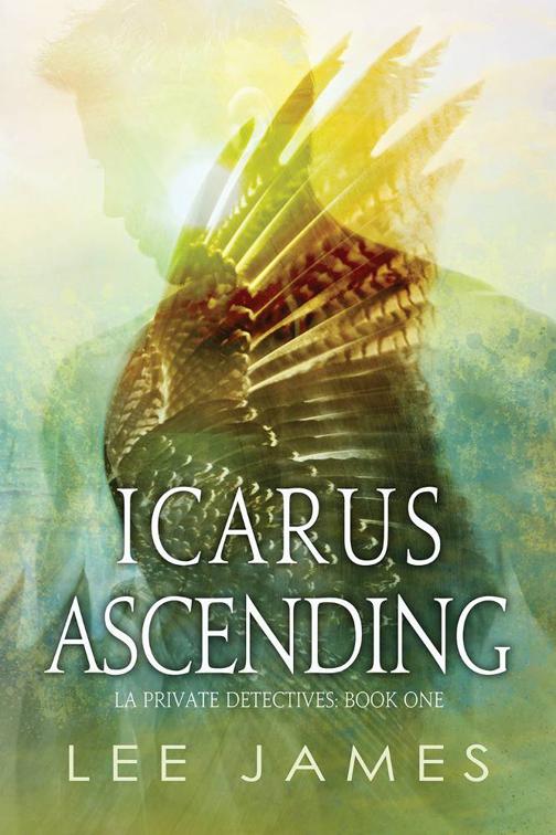 This image is the cover for the book Icarus Ascending, LA Private Detectives