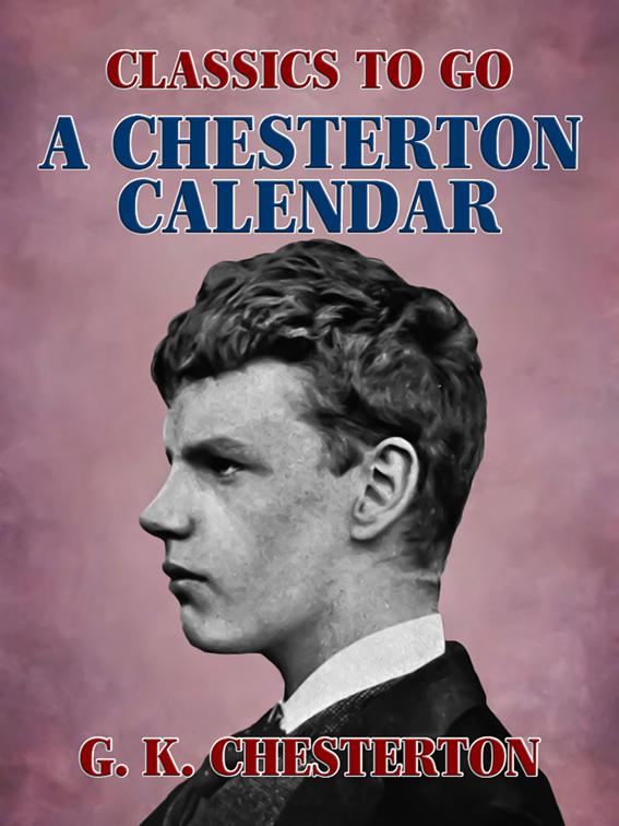 A Chesterton Calendar, Classics To Go