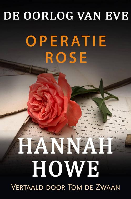 De Oorlog van Eve – Operatie Rose, De Oorlog van Eve, Heldinnen van de SOE