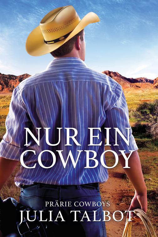 Nur ein Cowboy, Prärie Cowboys