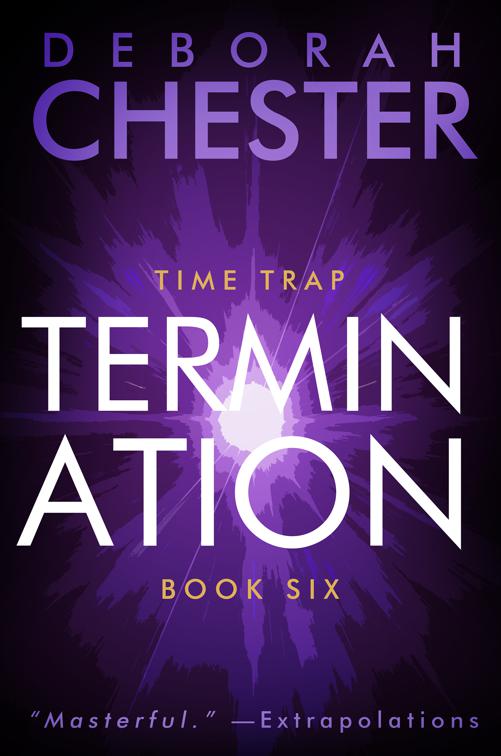 Termination, Time Trap