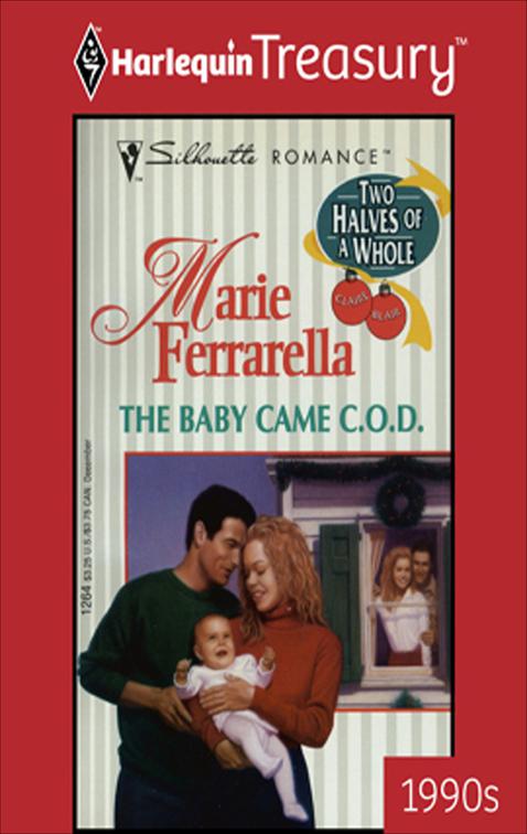 Baby Came C.O.D., Two Halves of a Whole