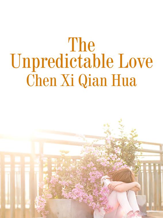The Unpredictable Love, Volume 1
