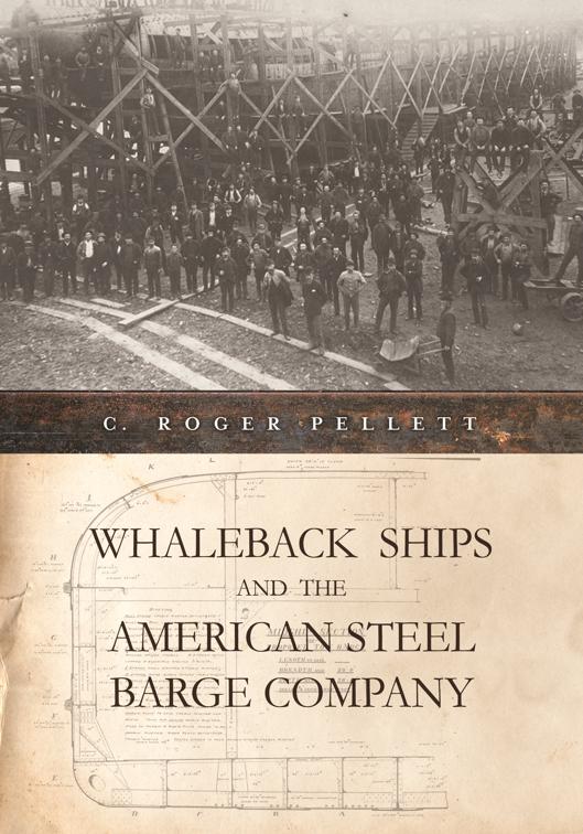 Whaleback Ships and the American Steel Barge Company, Great Lakes Books