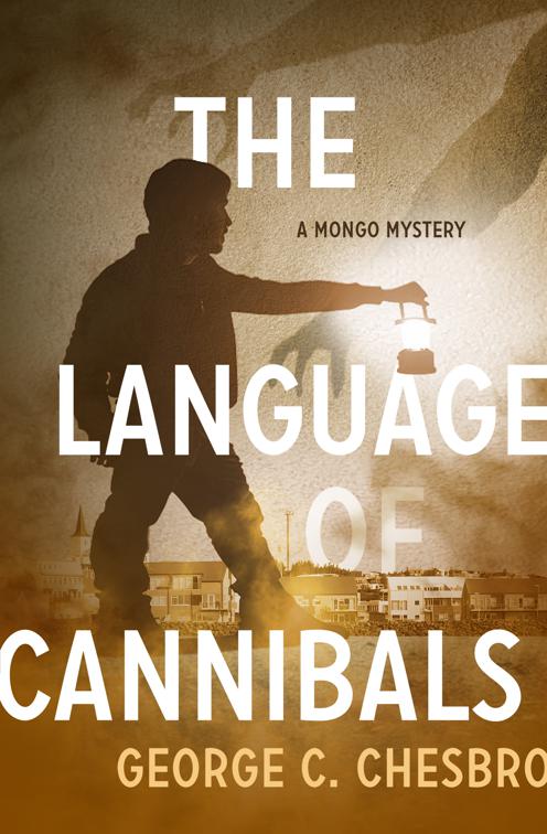 Language of Cannibals, The Mongo Mysteries