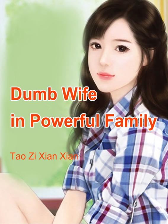 This image is the cover for the book Dumb Wife in Powerful Family, Volume 2
