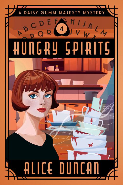 Hungry Spirits (A Daisy Gumm Majesty Mystery, Book 4), A Daisy Gumm Majesty Mystery