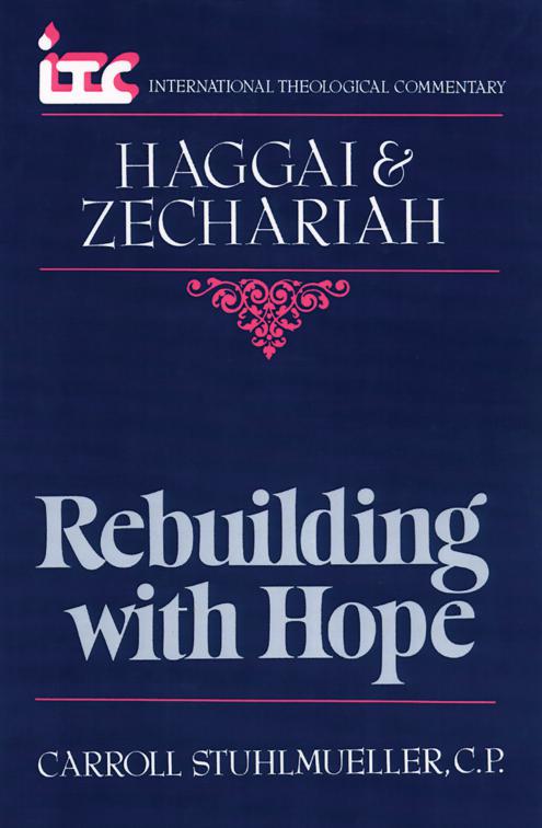 Haggai and Zechariah, International Theological Commentary (ITC)