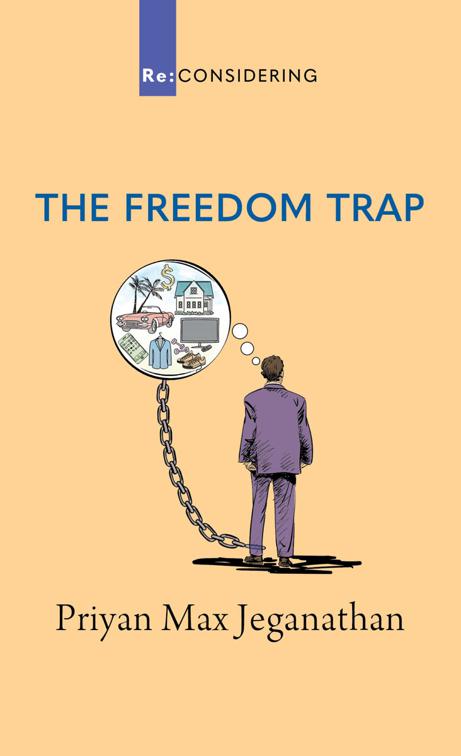 The Freedom Trap, Re: CONSIDERING
