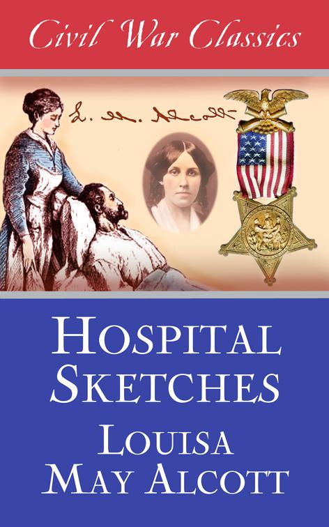 Hospital Sketches, Civil War Classics