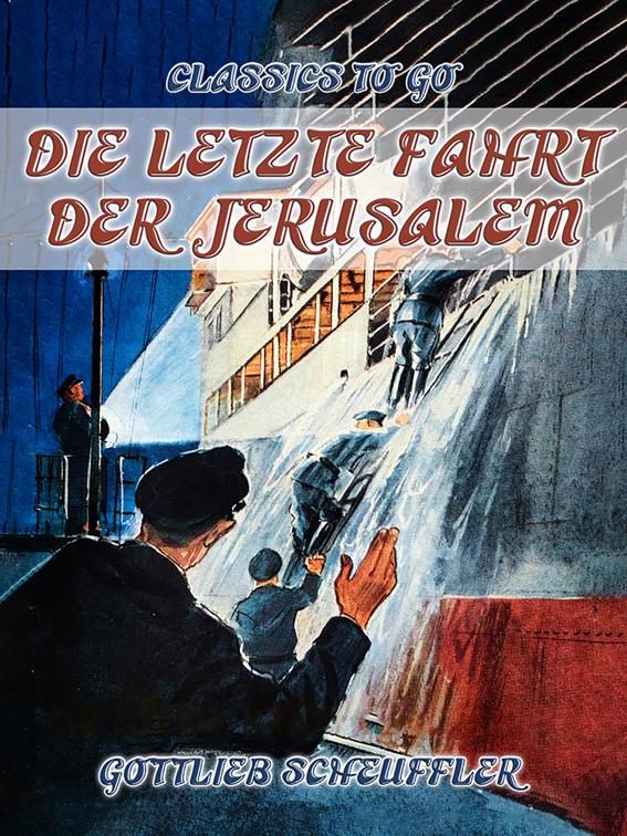 Die letzte Fahrt der Jerusalem, Classics To Go