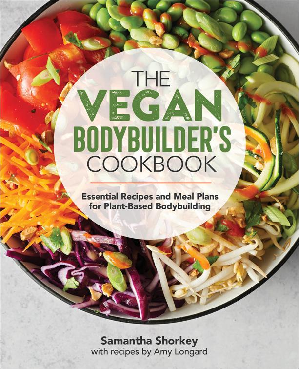 Vegan Bodybuilder&#x27;s Cookbook