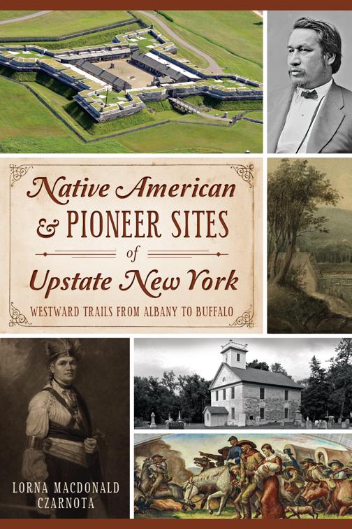 Native American &amp; Pioneer Sites of Upstate New York