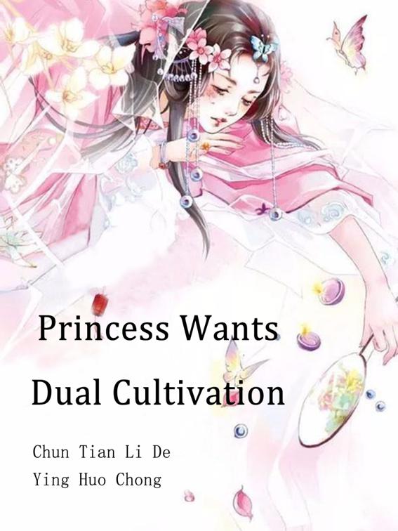 This image is the cover for the book Princess Wants Dual Cultivation, Volume 4