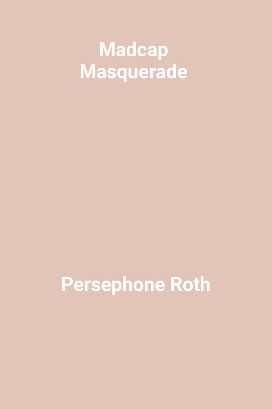 Madcap Masquerade