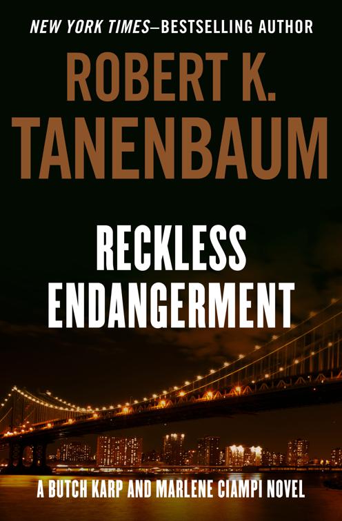 Reckless Endangerment, Butch Karp and Marlene Ciampi