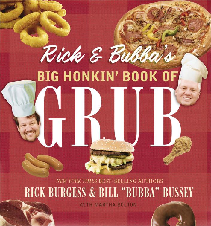 Rick &amp; Bubba&#x27;s Big Honkin&#x27; Book of Grub