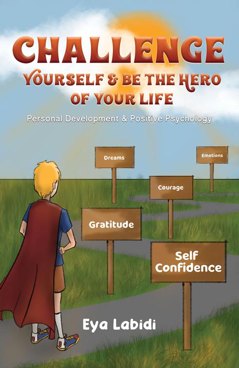 Challenge Yourself &amp; Be the Hero of your Life
