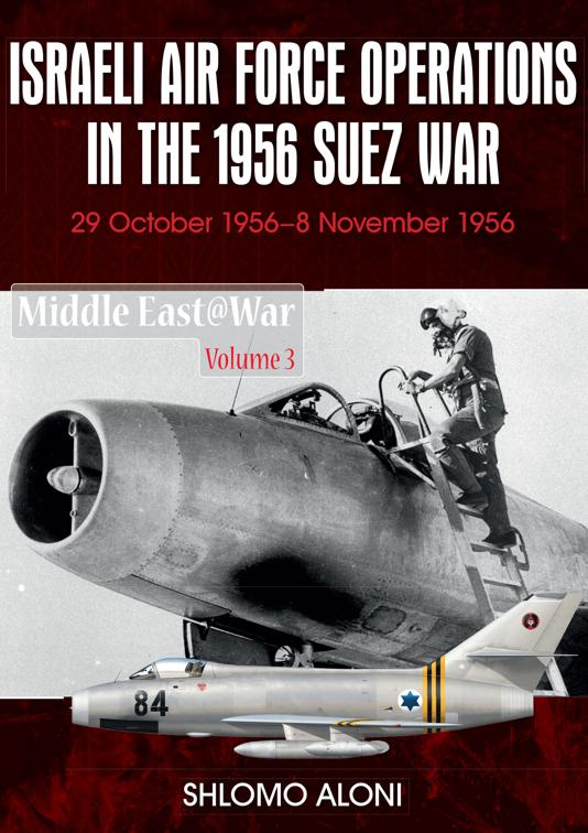 Israeli Air Force Operations in the 1956 Suez War, Middle East at War