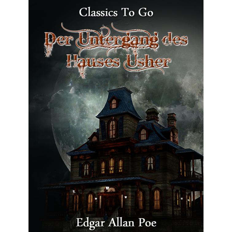 Der Untergang des Hauses Usher, Classics To Go