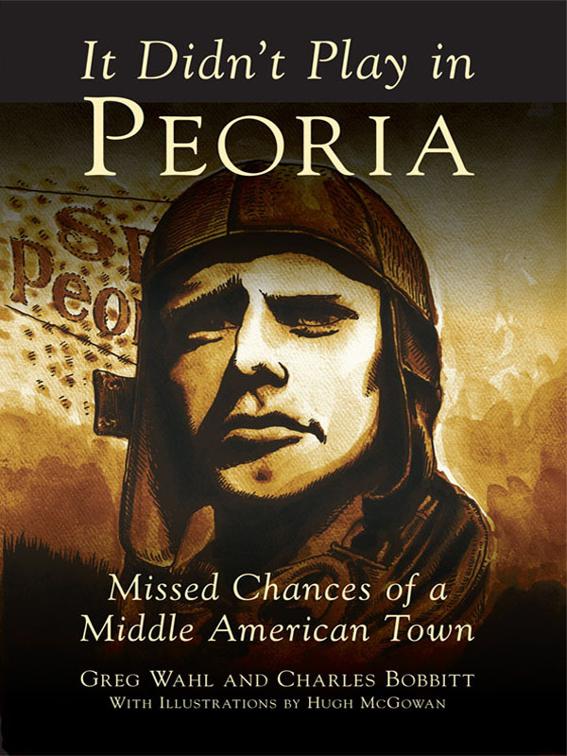 It Didn&#x27;t Play in Peoria