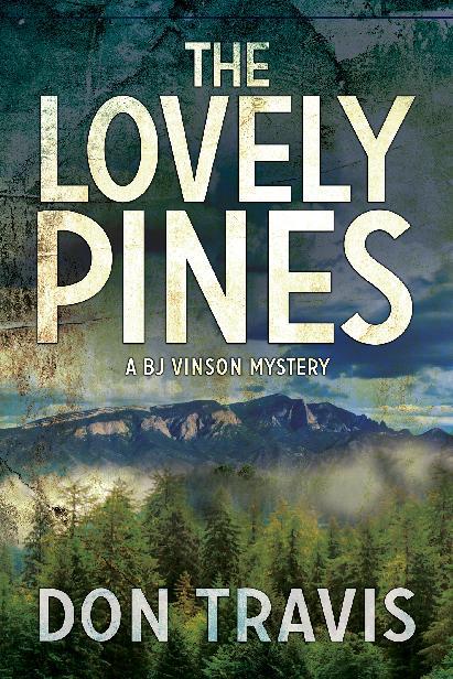 The Lovely Pines, BJ Vinson Mysteries