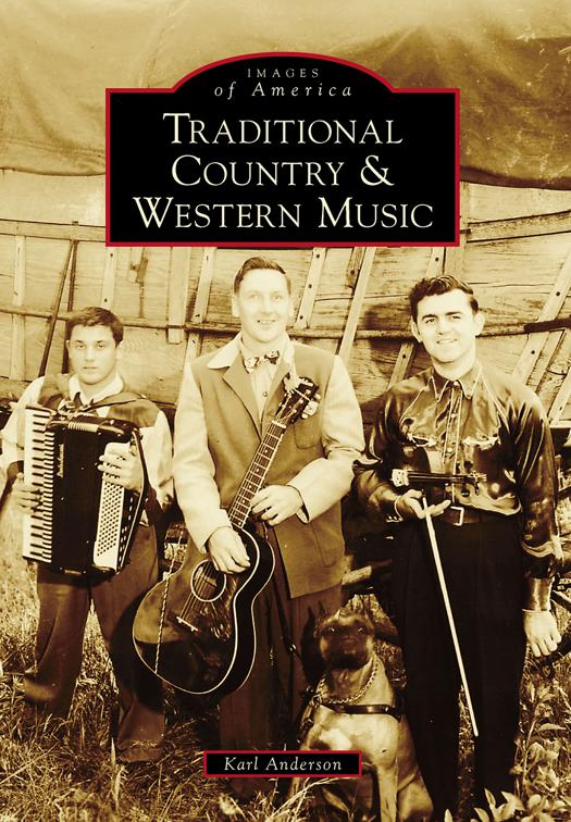 This image is the cover for the book Traditional Country & Western Music, Images of America