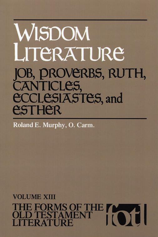 Wisdom Literature, The Forms of the Old Testament Literature (FOTL)