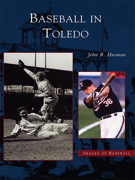 Baseball in Toledo, Images of Baseball