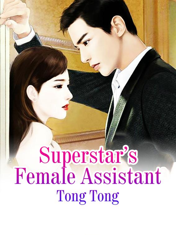 This image is the cover for the book Superstar’s Female Assistant, Volume 2