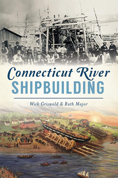 Connecticut River Shipbuilding, American Heritage