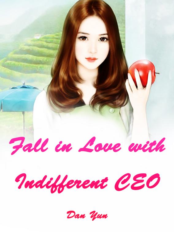Fall in Love with Indifferent CEO, Volume 1
