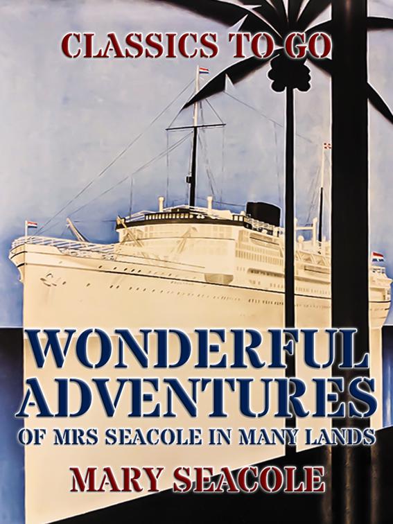 Wonderful Adventures of Mrs Seacole in Many Lands, The World At War