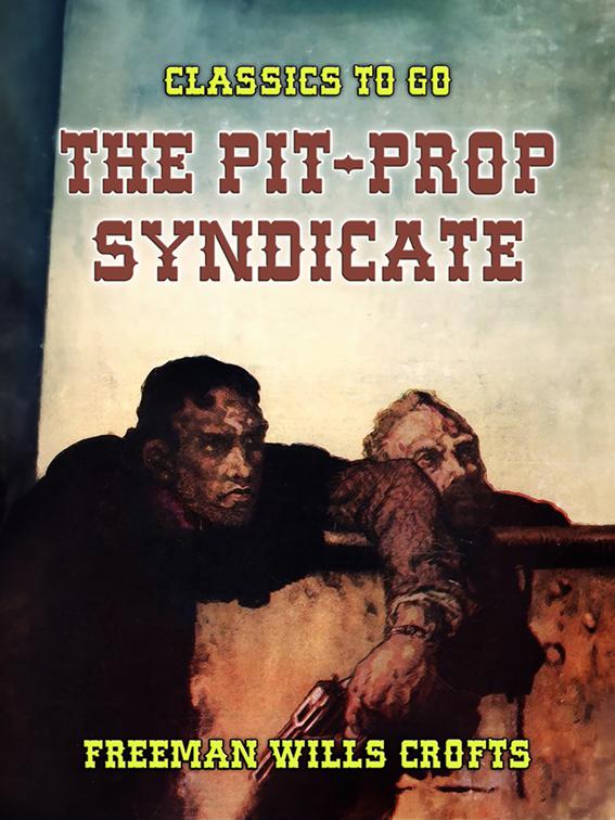 The Pit-Prop Syndicate, Classics To Go
