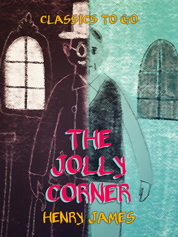 The Jolly Corner, Classics To Go